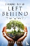 Peck, Clay - I Want to be Left Behind