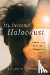 Sherrow, Carolyn - My Personal Holocaust: Triumphing Over the Devastation of Trauma-Based Mind Control