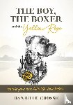 Grosse, Danielle - The Boy, the Boxer, and the Yellow Rose