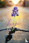 Burghardt, Charleen - Where Hope Rises