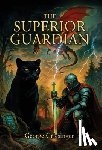 Griesinger, George - The Superior Guardian