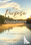 Norris, Cheri Chafin - The Purpose of Abundance: A 40-Day Guide to Hearing God
