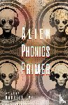 Epp, Darrell - Alien Phonics Primer