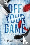 Renee, Susan - Off Your Game