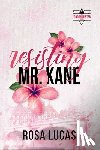 Lucas, Rosa - Resisting Mr. Kane