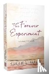 Bailey, Sarah A - The Forever Experiment