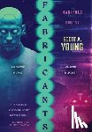 Young, Scott A. - Fabricants: A Quantum Sci-Fi Technothriller