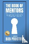 Swanson, Erik, Tracy, Brian - The Book of Mentors - Honoring Legacy Legend Bob Proctor