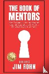 Swanson, Erik - The Book of Mentors - Honoring Legacy Legend Jim Rohn