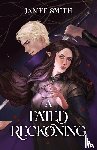 Smith, Jamye - Smith, J: Fated Reckoning