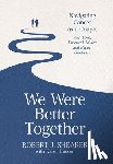 Shearer, Robert J. - We Were Better Together: Navigating Cancer as a Couple with Love, Practical Advice and Expert Guidance