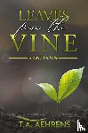 T. A. Aeherns - Leaves from the Vine