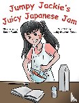 Twede, Kaelin, Gaymer-Jones, Nicky - Jumpy Jackie's Juicy Japanese Jam