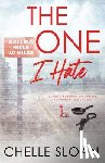 Sloan, Chelle - The One I Hate: Special Edition Paperback