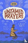 Bird, Chad - Untamed Prayers: 365 Daily Devotions on Christ in the Book of Psalms