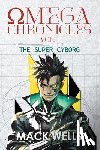Mack Wells - Omega Chronicles Vol. 1