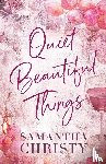 Christy, Samantha - Quiet Beautiful Things