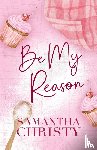 Christy, Samantha - Be My Reason