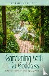 Telesco, Patricia (Patricia Telesco) - Gardening with the Goddess