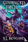Rowland, S. L. - Sentenced to Troll 3