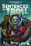 Rowland, S. L. - Sentenced to Troll Compendium
