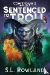 Rowland, S. L. - Sentenced to Troll Compendium 2