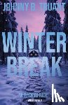 Truant, Johnny B. - Winter Break