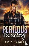 Ashley, Jessica - Perilous Healing