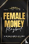 Olivas, Hanna - Female Money Playbook