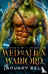 Bell, January - Wed To The Alien Warlord