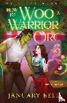 Bell, January - How to Woo a Warrior Orc