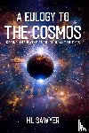Sawyer, H. L. - A Eulogy to the Cosmos