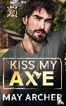 Archer, May - Kiss My Axe