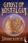 Hatfield, Joanne - Ghost of Nostalgia