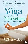 Valenti, Jeanna - The Yoga of Marketing