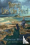 Hughes, Catherine - Therein Lies the Pearl