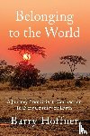 Hoffner, Barry - Belonging to the World