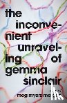 Morgan, Meg Myers - The Inconvenient Unraveling of Gemma Sinclair