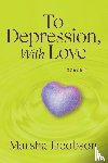 Jacobson, Marsha - To Depression, With Love