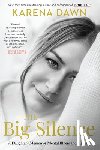 Dawn, Karena - The Big Silence: A Daughter's Memoir of Mental Illness and Healing