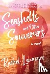 Lawrence, Rachel - Seashells and Other Souvenirs