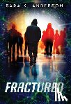 Anderson, Sara K. - Fractured: Mind Hunters Duology Book 1