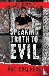 Chalmers, Phil - Speaking Truth To Evil