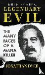 Dyer, Jonathan - Greg Scarpa, Legendary Evil