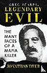 Dyer, Jonathan - Greg Scarpa, Legendary Evil