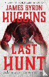 Huggins, James Byron - Last Hunt