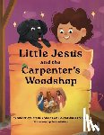 Gordon, Kimberley - Little Jesus and the Carpenter's Woodshop