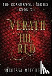 Mitchell, Melissa - Verath the Red: A Slow Burn Fantasy Series
