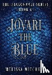 Mitchell, Melissa - Jovari the Blue: A Slow Burn Fantasy Series