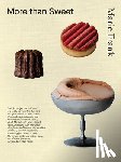 Frank, Marie - More Than Sweet: Desserts with Flavor
